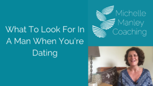 Thumbnail What To Look For In A Man When You're Dating